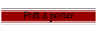 Prêt à porter